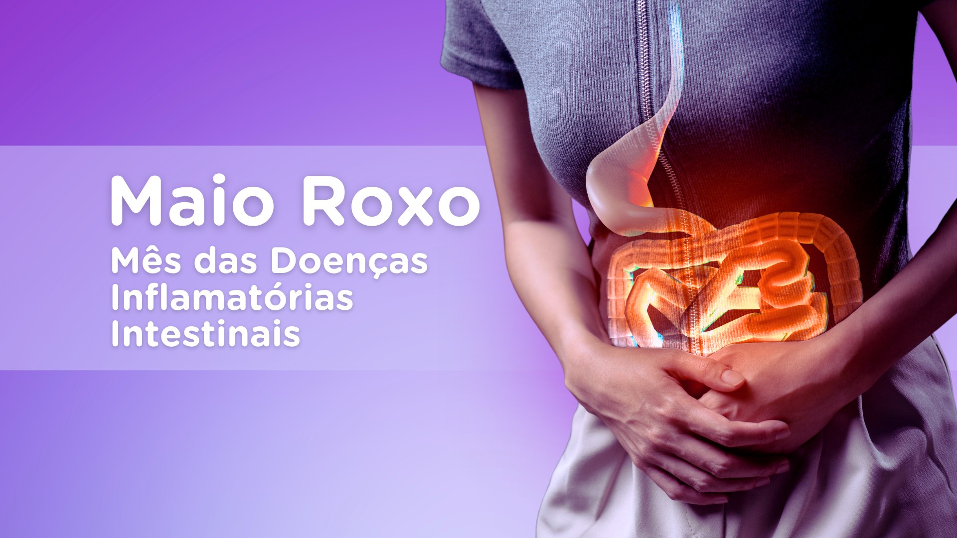 Maio Roxo: um mês de atenção às Doenças Inflamatórias Intestinais